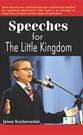 SPEECHES FOR THE LITTLE KINGDOM