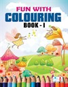 Fun With Colouring - Book I