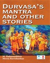 Duruvasa`s Mantra and other stories