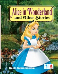 Alice in Wonderland and Other Stories