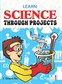 Learn Science Through Projects