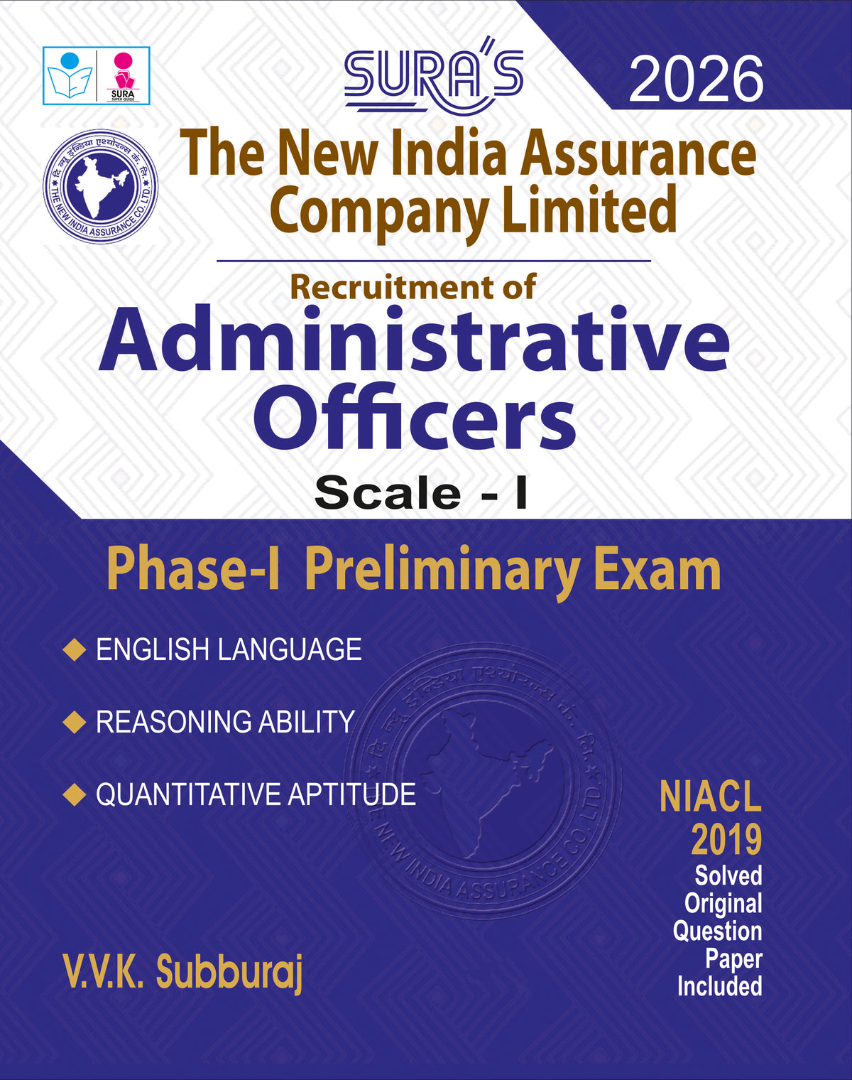 SURA'S NIACL Administrative Officers Scale-I Phase-I Preliminary Exam (English Language, Reasoning Ability & Quantitative Aptitude) Exam Guide