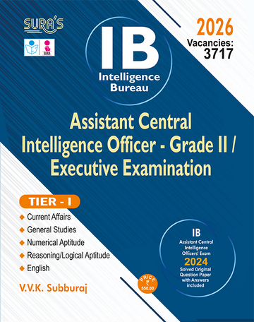 SURA`S IB (Intelligence Bureau) Assistant Central Intelligence Officer Grade II Executive Exam Book Guide - Tier I - English 2026