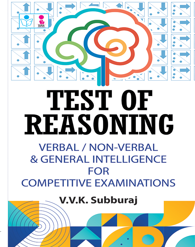 SURA'S Test of Reasoning (Verbal / Non-Verbal & General Intelligence for Competitive Examinations) Guide