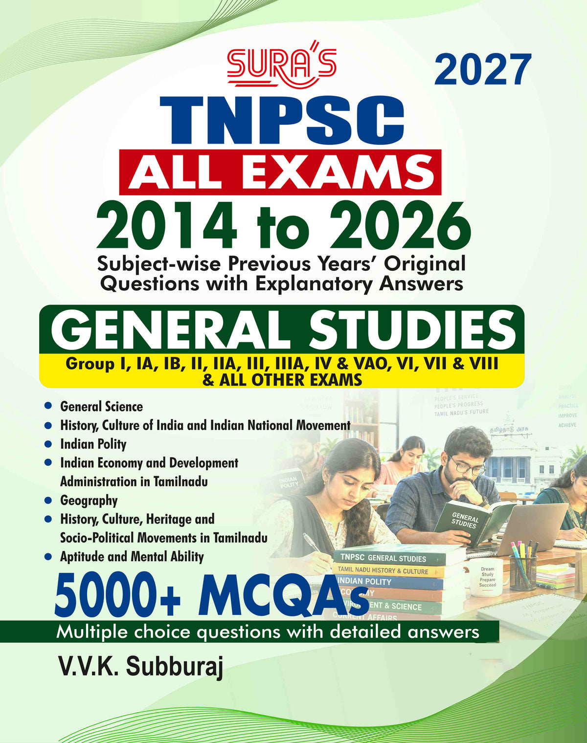 SURA'S TNPSC All Exams 2014 to 2026 Subject wise Previous Year's Questions Papers with Answers (General Studies) For All Tnpsc Groups And other Exams Guide 2027 - Latest Updated Edition