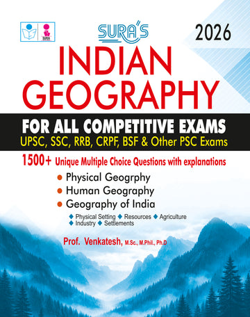 SURA'S Indian Geography For All Competitive Exams (Upsc, SSC, RRB, CRPF, BSF, and Other PSC Exams) 1500+ Unique MCQ with Explanations Latest Updated Edition 2026