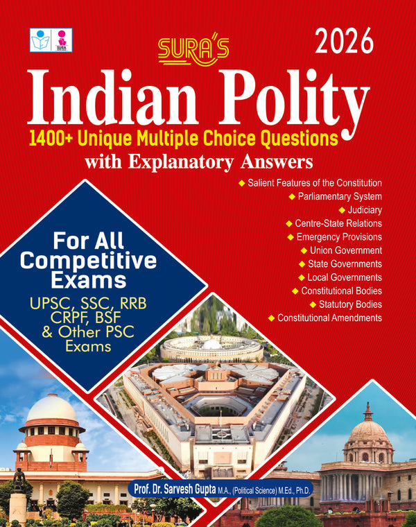 SURA'S INDIAN POLITY 1400+ Unique MCQ's with Explanatory Answers for all Competitive Exams Guide 2026 - Latest Edition