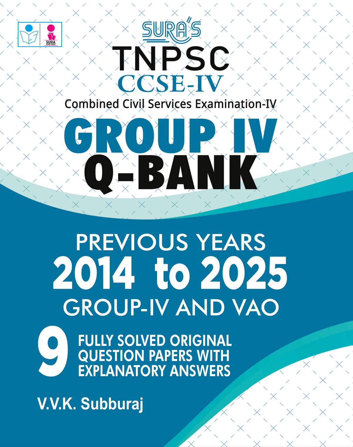 SURA`S TNPSC Group IV 4 CCSE IV Exam Q-Bank Previous Years Original Question Papers with Explanatory Answers English 2026