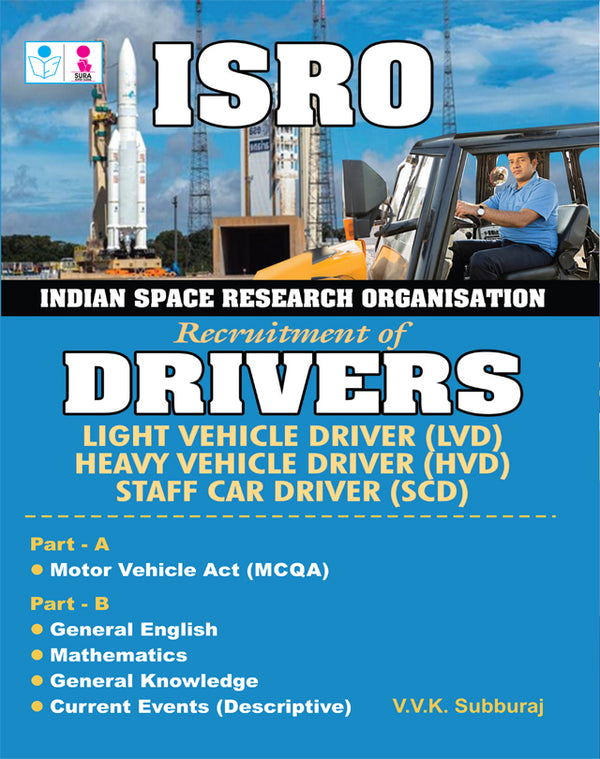 SURA'S ISRO Recruitment of Drivers for Light Vehicle Driver (LVD), Heavy Vehicle Driver(HVD), Staff Car Driver (SCD) Exam Book 2026