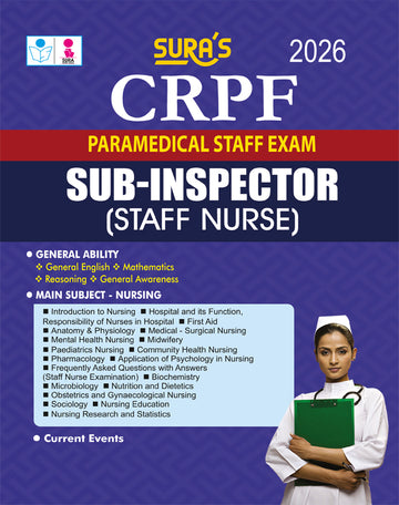 SURA`S CRPF Paramedical Staff Exam Sub-Inspector (SI) Staff Nurse Exam Books - Latest Edition 2026