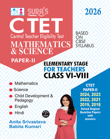 SURA`S CTET Mathematics & Science Paper-II Teachers Classes VI-VIII Exam Book Guide & Solved Original Question Papers in English Medium 2026