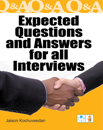 Expected Questions and Answers for All Interviews