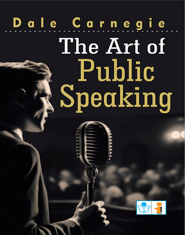 The Art of Public Speaking - Dale Carnegie