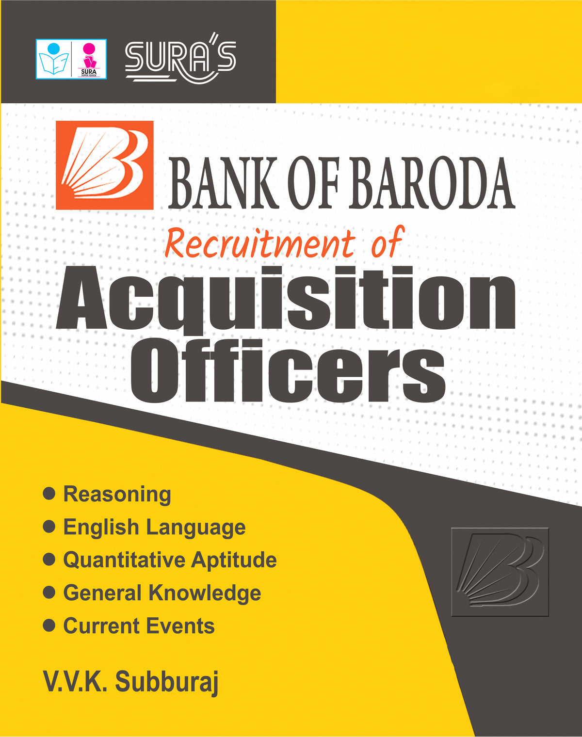 SURA`S Bank of Baroda Acquisition Officers Exam Book in English Medium - Latest Updated Edition 2026