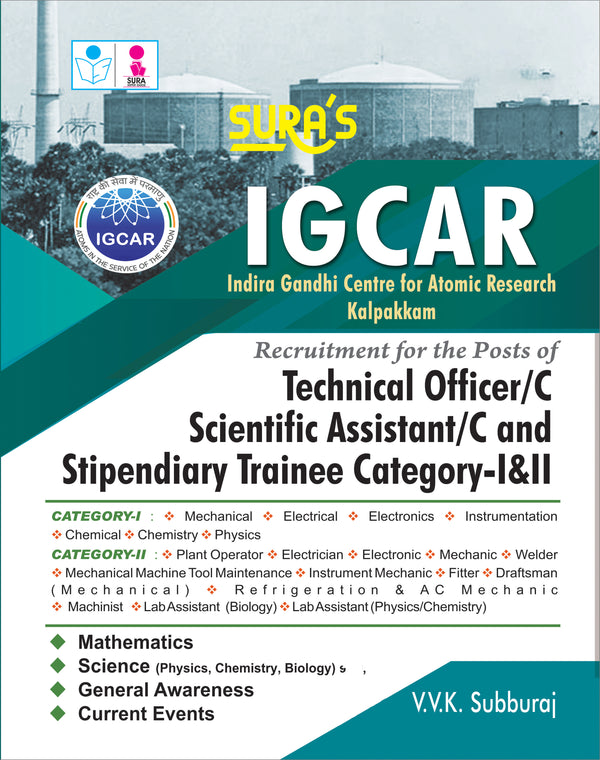 SURA'S IGCAR Recruitment for the posts of Technical Officer/C, Scientific Assistant/C and Stipendiary Trainee Category-I and II Exam Books - Latest Edition 2026