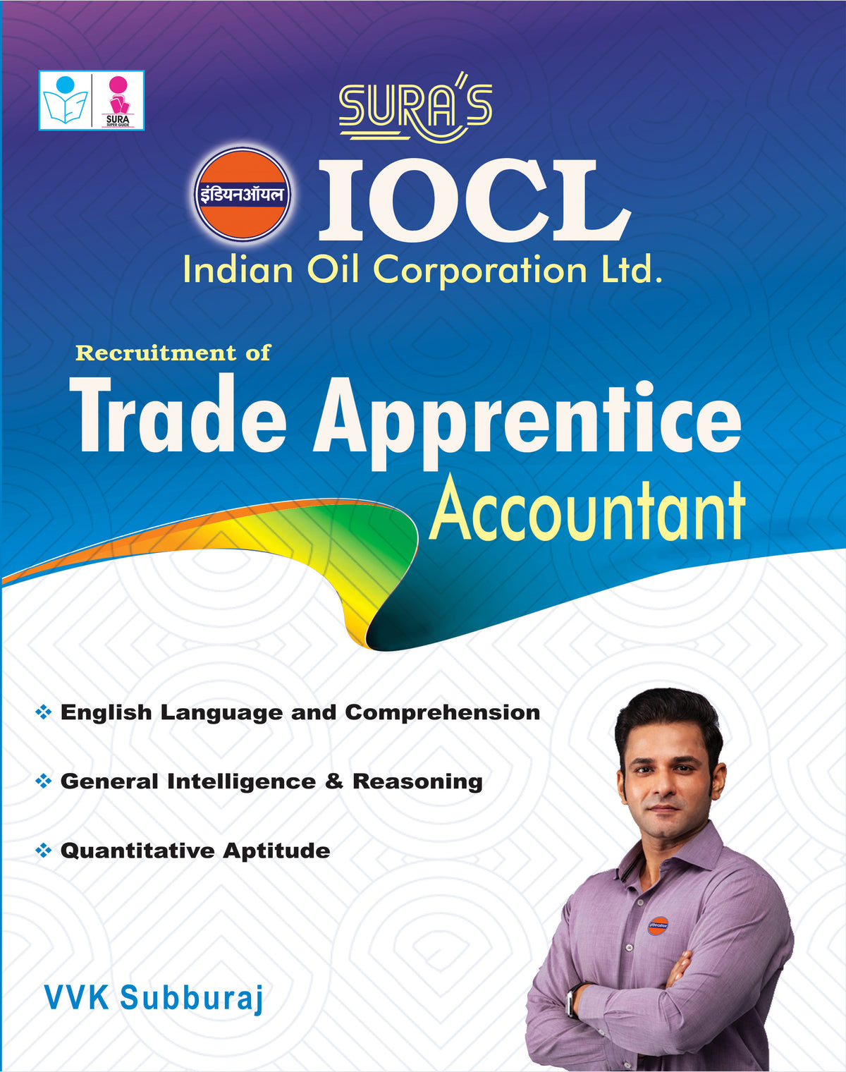 SURA`S IOCL ( Indian Oil Corporation Ltd ) Trade Apprentice Accountant Exam Book in English - LATEST EDITION 2026