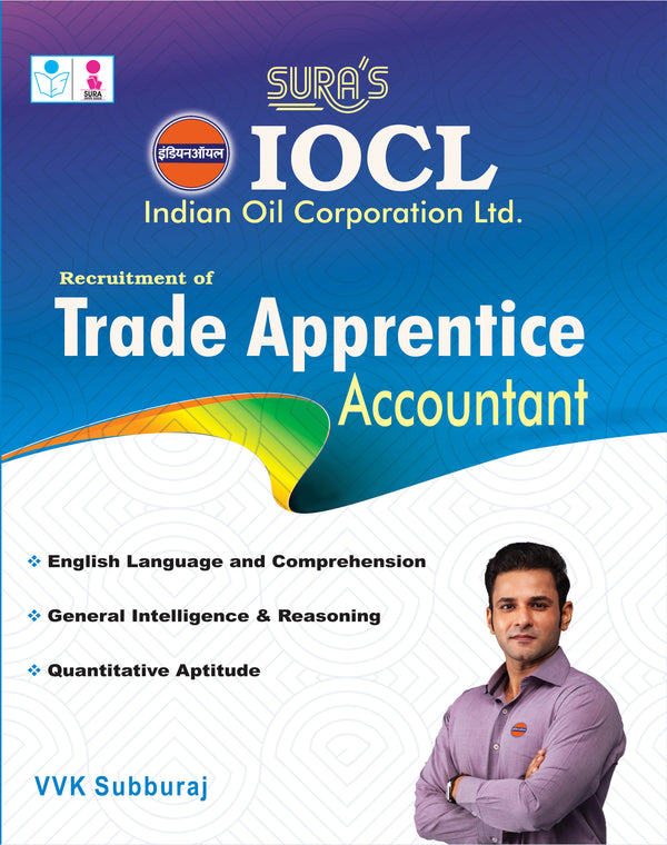 SURA`S IOCL ( Indian Oil Corporation Ltd ) Trade Apprentice Accountant Exam Book in English - LATEST EDITION 2026