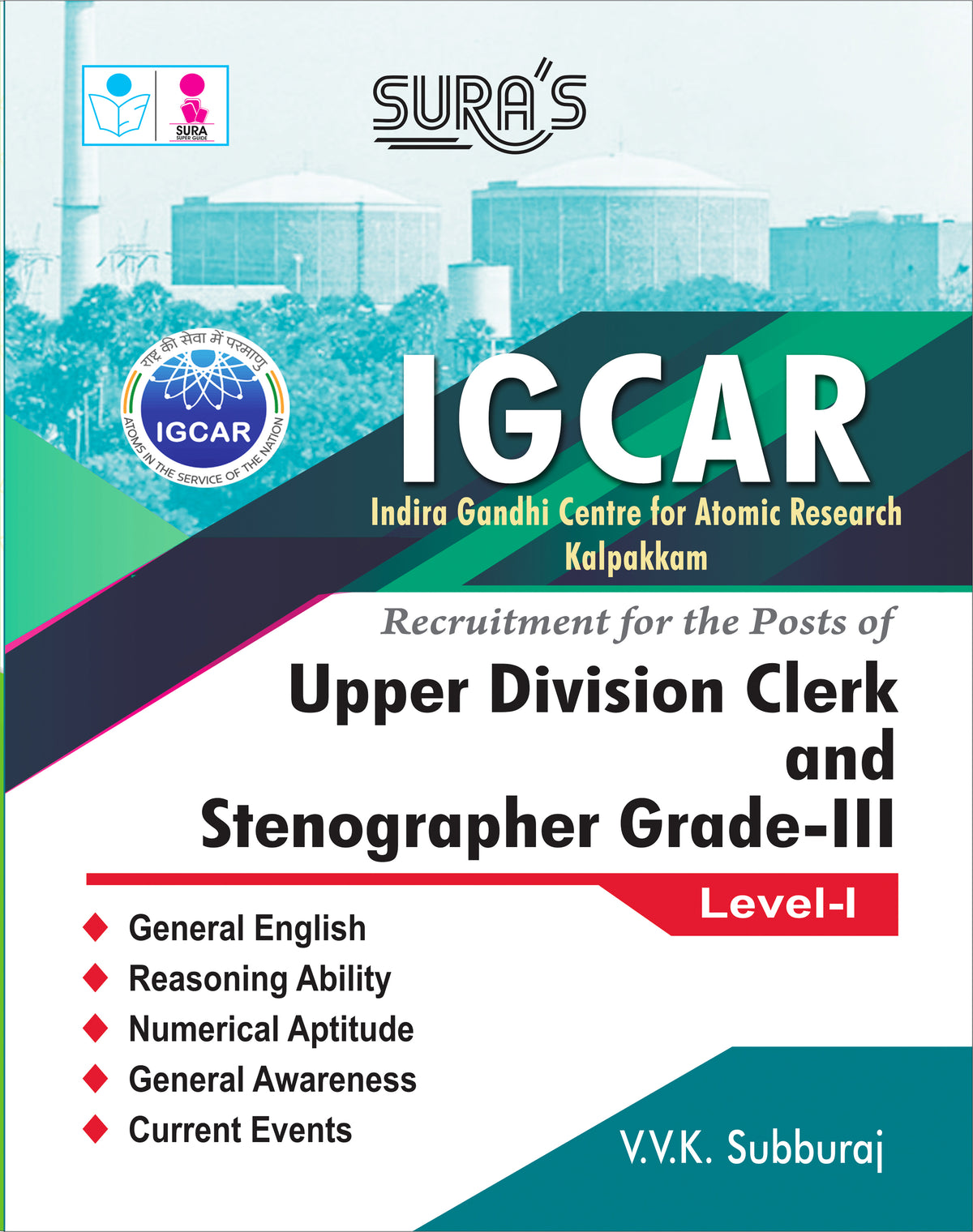 SURA`S IGCAR UDC Upper Division Clerk and Stenographer Grade-III Level-I Exam Book in English Medium - Latest Updated Edition 2026