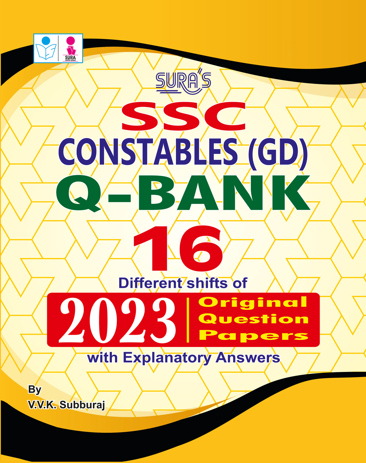 SURA`S SSC Constables(GD) Q-Bank Original Question Papers with Explanatory Answers 2026
